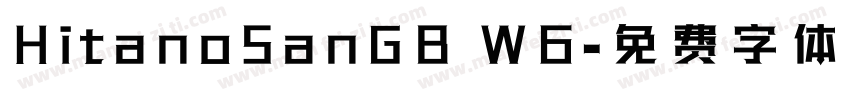 HitanoSanGB W6字体转换